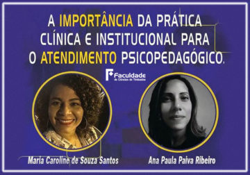 Palestra: A Importância da Prática Clínica e Institucional para o Atendimento Psicopedagógico. 12/11/2021
